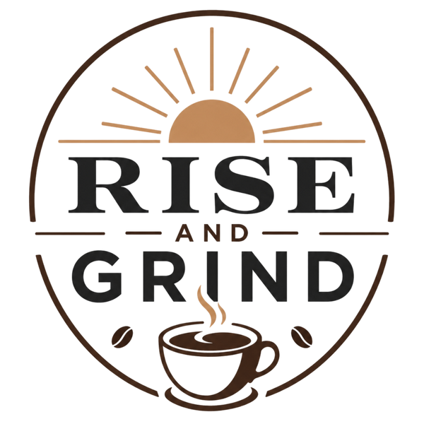 Rise and Grind